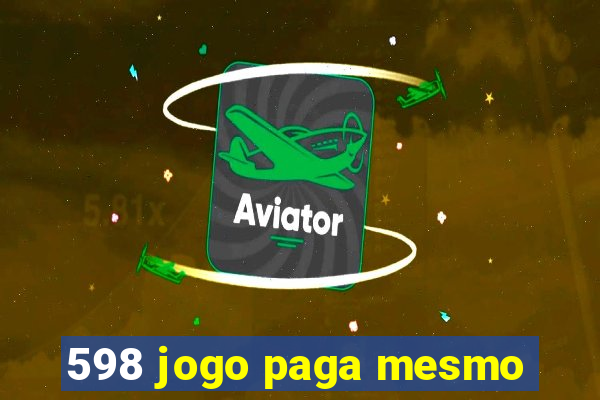 598 jogo paga mesmo